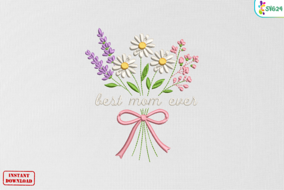 Best Mom Ever Floral Bouquet Embroidery Pattern